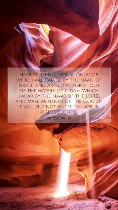 Picture 07 - Isaiah 48:1 KJV Mobile Phone Wallpaper - Hear ye this, O house of Jacob, which are called - Mobile Bible Verse Wallpaper