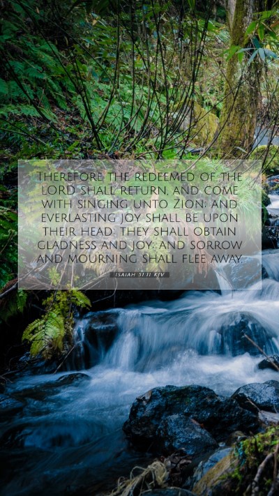 Picture 07 - Isaiah 51:11 KJV Mobile Phone Wallpaper - Therefore the redeemed of the LORD shall return, - Mobile Bible Verse Wallpaper