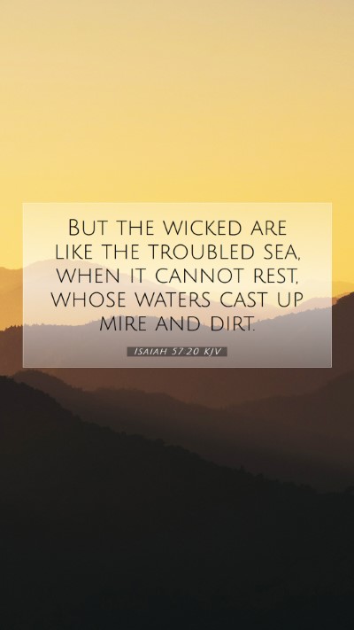 Picture 07 - Isaiah 57:20 KJV Mobile Phone Wallpaper - But the wicked are like the troubled sea, when it - Mobile Bible Verse Wallpaper