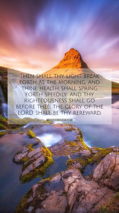 Picture 07 - Isaiah 58:8 KJV Mobile Phone Wallpaper - Then shall thy light break forth as the morning, - Mobile Bible Verse Wallpaper
