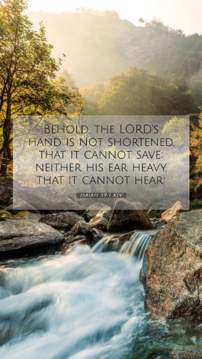 Picture 07 - Isaiah 59:1 KJV Mobile Phone Wallpaper - Behold, the LORD's hand is not shortened, that it - Mobile Bible Verse Wallpaper