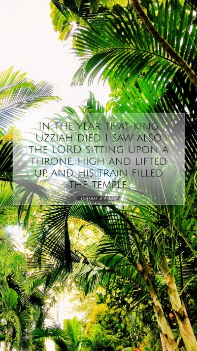 Picture 07 - Isaiah 6:1 KJV Mobile Phone Wallpaper - In the year that king Uzziah died I saw also the - Mobile Bible Verse Wallpaper