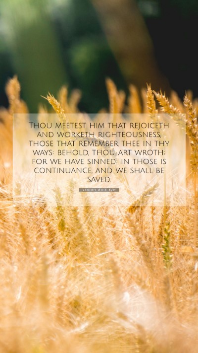 Picture 07 - Isaiah 64:5 KJV Mobile Phone Wallpaper - Thou meetest him that rejoiceth and worketh - Mobile Bible Verse Wallpaper