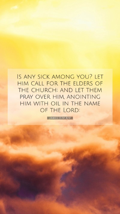 Picture 07 - James 5:14 KJV Mobile Phone Wallpaper - Is any sick among you? let him call for the - Mobile Bible Verse Wallpaper