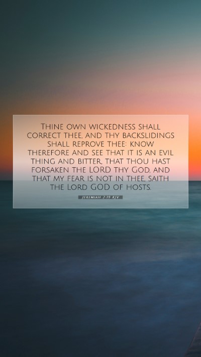 Picture 07 - Jeremiah 2:19 KJV Mobile Phone Wallpaper - Thine own wickedness shall correct thee, and thy - Mobile Bible Verse Wallpaper