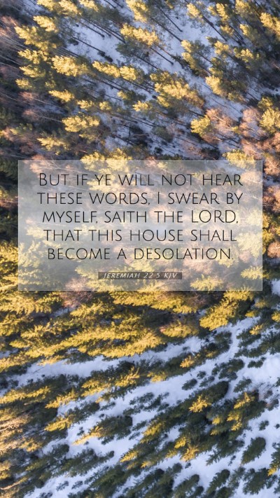 Picture 07 - Jeremiah 22:5 KJV Mobile Phone Wallpaper - But if ye will not hear these words, I swear by - Mobile Bible Verse Wallpaper