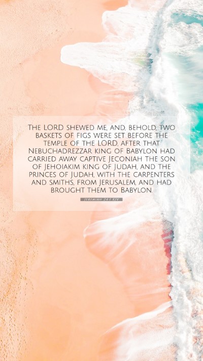 Picture 07 - Jeremiah 24:1 KJV Mobile Phone Wallpaper - The LORD shewed me, and, behold, two baskets of - Mobile Bible Verse Wallpaper