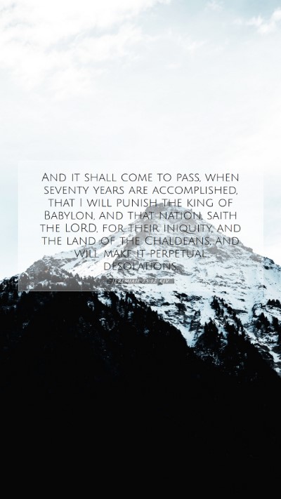 Picture 07 - Jeremiah 25:12 KJV Mobile Phone Wallpaper - And it shall come to pass, when seventy years are - Mobile Bible Verse Wallpaper