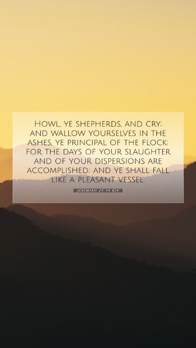 Picture 07 - Jeremiah 25:34 KJV Mobile Phone Wallpaper - Howl, ye shepherds, and cry; and wallow - Mobile Bible Verse Wallpaper
