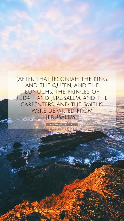 Picture 07 - Jeremiah 29:2 KJV Mobile Phone Wallpaper - (After that Jeconiah the king, and the queen, and - Mobile Bible Verse Wallpaper