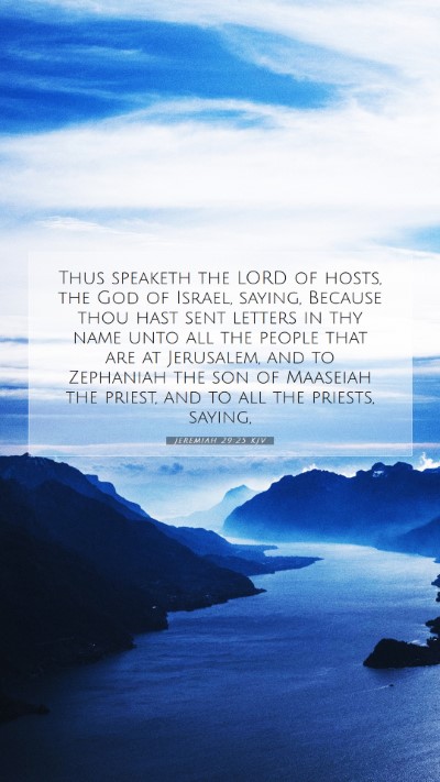 Picture 07 - Jeremiah 29:25 KJV Mobile Phone Wallpaper - Thus speaketh the LORD of hosts, the God of - Mobile Bible Verse Wallpaper