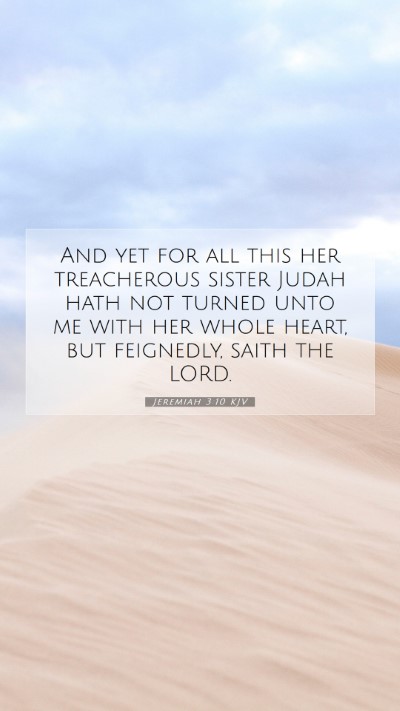 Picture 07 - Jeremiah 3:10 KJV Mobile Phone Wallpaper - And yet for all this her treacherous sister Judah - Mobile Bible Verse Wallpaper
