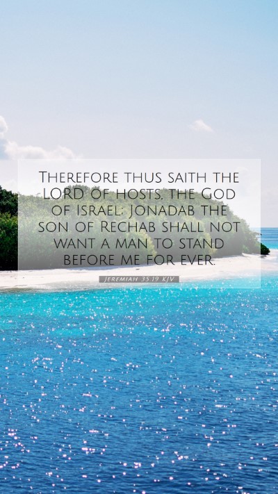 Picture 07 - Jeremiah 35:19 KJV Mobile Phone Wallpaper - Therefore thus saith the LORD of hosts, the God - Mobile Bible Verse Wallpaper