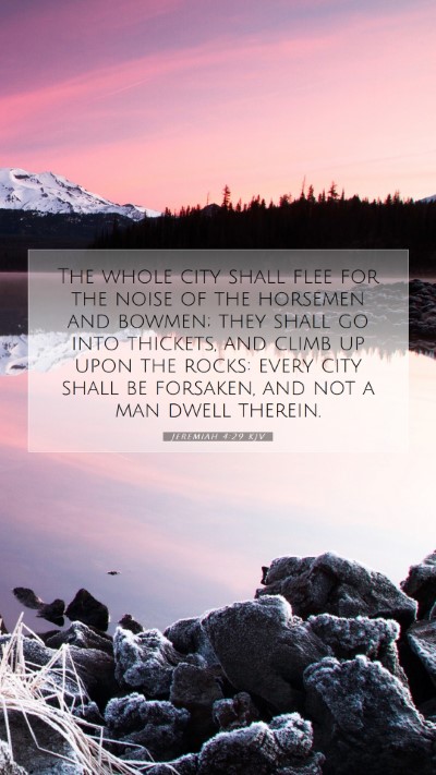Picture 07 - Jeremiah 4:29 KJV Mobile Phone Wallpaper - The whole city shall flee for the noise of the - Mobile Bible Verse Wallpaper