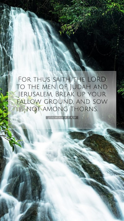 Picture 07 - Jeremiah 4:3 KJV Mobile Phone Wallpaper - For thus saith the LORD to the men of Judah and - Mobile Bible Verse Wallpaper