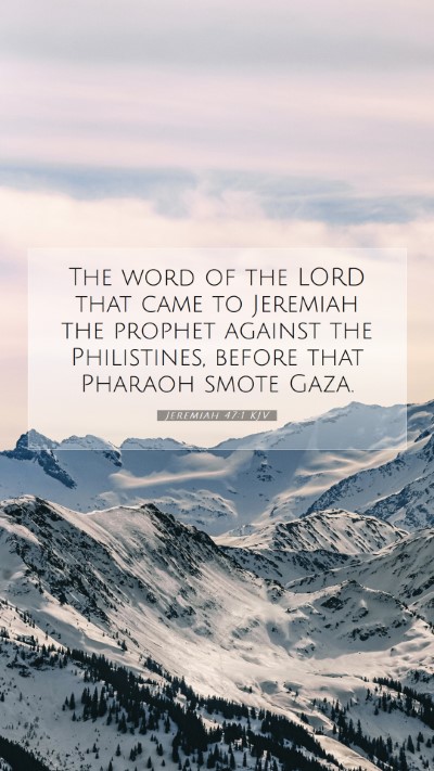 Picture 07 - Jeremiah 47:1 KJV Mobile Phone Wallpaper - The word of the LORD that came to Jeremiah the - Mobile Bible Verse Wallpaper