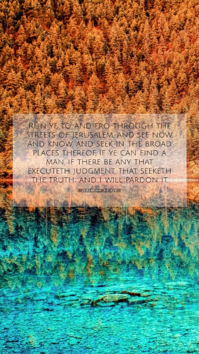 Picture 07 - Jeremiah 5:1 KJV Mobile Phone Wallpaper - Run ye to and fro through the streets of - Mobile Bible Verse Wallpaper