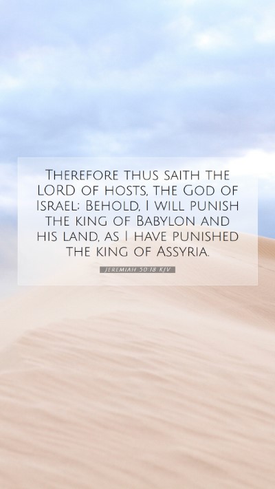 Picture 07 - Jeremiah 50:18 KJV Mobile Phone Wallpaper - Therefore thus saith the LORD of hosts, the God - Mobile Bible Verse Wallpaper