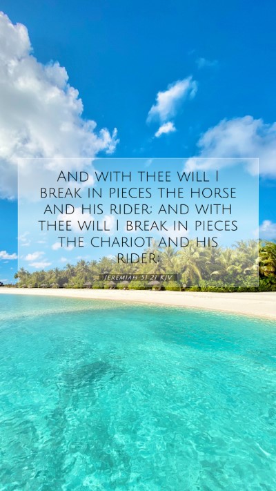 Picture 07 - Jeremiah 51:21 KJV Mobile Phone Wallpaper - And with thee will I break in pieces the horse - Mobile Bible Verse Wallpaper