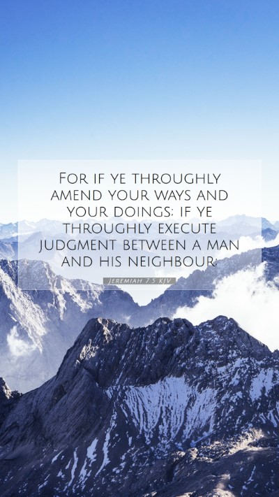 Picture 07 - Jeremiah 7:5 KJV Mobile Phone Wallpaper - For if ye throughly amend your ways and your - Mobile Bible Verse Wallpaper