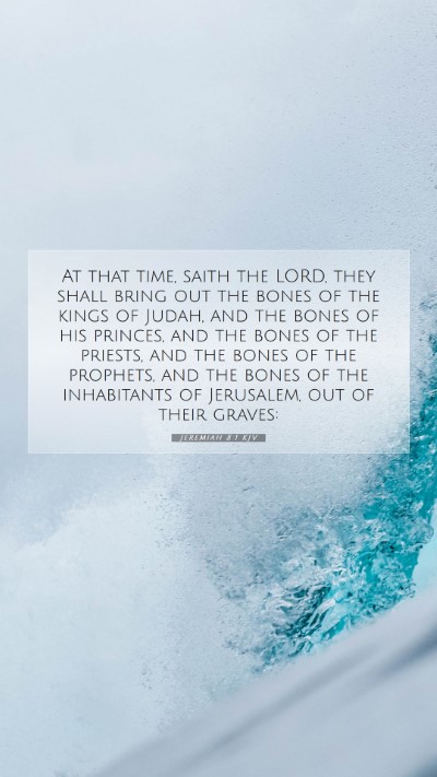 Picture 07 - Jeremiah 8:1 KJV Mobile Phone Wallpaper - At that time, saith the LORD, they shall bring - Mobile Bible Verse Wallpaper
