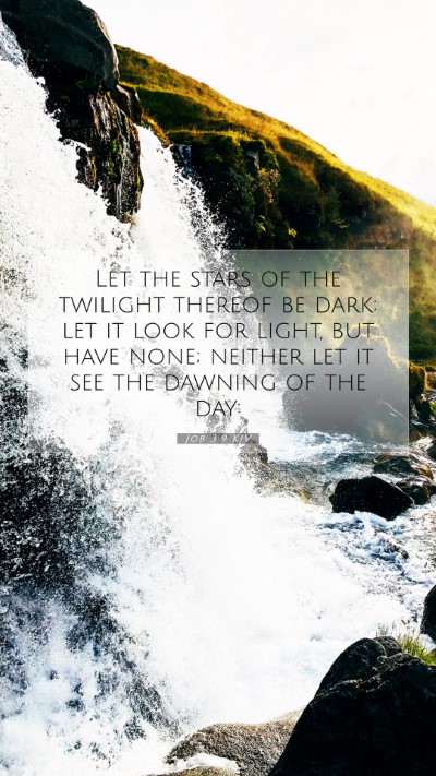 Picture 07 - Job 3:9 KJV Mobile Phone Wallpaper - Let the stars of the twilight thereof be dark; - Mobile Bible Verse Wallpaper