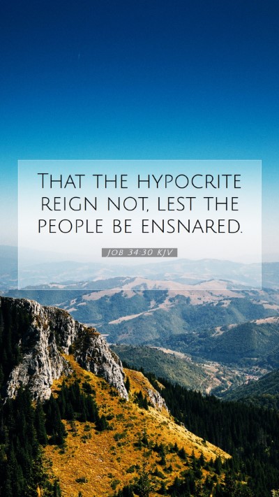 Picture 07 - Job 34:30 KJV Mobile Phone Wallpaper - That the hypocrite reign not, lest the people be - Mobile Bible Verse Wallpaper