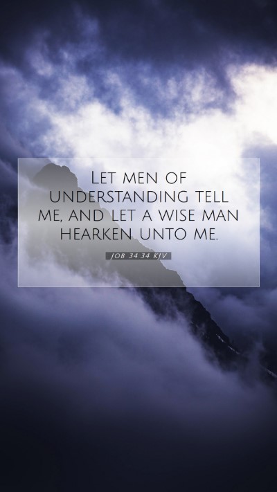 Picture 07 - Job 34:34 KJV Mobile Phone Wallpaper - Let men of understanding tell me, and let a wise - Mobile Bible Verse Wallpaper
