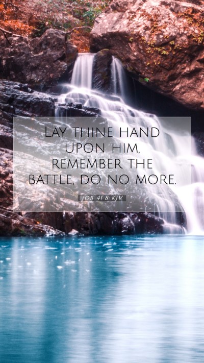 Picture 07 - Job 41:8 KJV Mobile Phone Wallpaper - Lay thine hand upon him, remember the battle, do - Mobile Bible Verse Wallpaper