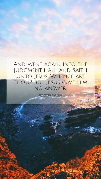 Picture 07 - John 19:9 KJV Mobile Phone Wallpaper - And went again into the judgment hall, and saith - Mobile Bible Verse Wallpaper