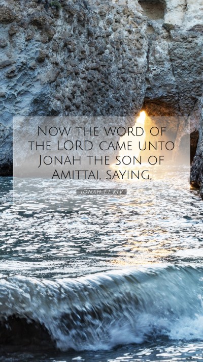 Picture 07 - Jonah 1:1 KJV Mobile Phone Wallpaper - Now the word of the LORD came unto Jonah the son - Mobile Bible Verse Wallpaper