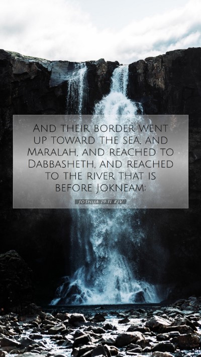 Picture 07 - Joshua 19:11 KJV Mobile Phone Wallpaper - And their border went up toward the sea, and - Mobile Bible Verse Wallpaper