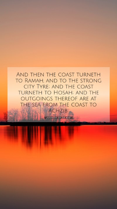 Picture 07 - Joshua 19:29 KJV Mobile Phone Wallpaper - And then the coast turneth to Ramah, and to the - Mobile Bible Verse Wallpaper