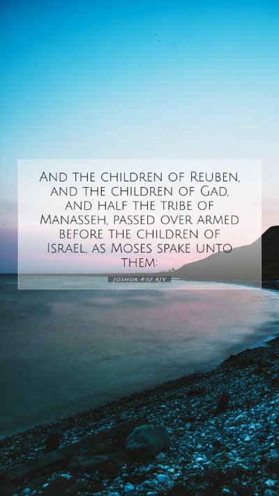 Picture 07 - Joshua 4:12 KJV Mobile Phone Wallpaper - And the children of Reuben, and the children of - Mobile Bible Verse Wallpaper