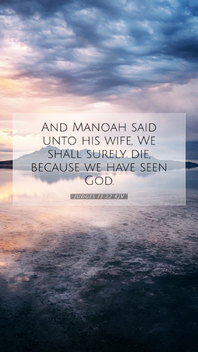 Picture 07 - Judges 13:22 KJV Mobile Phone Wallpaper - And Manoah said unto his wife, We shall surely - Mobile Bible Verse Wallpaper
