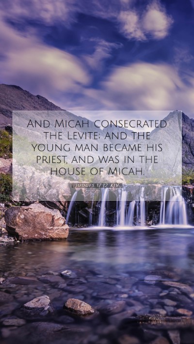 Picture 07 - Judges 17:12 KJV Mobile Phone Wallpaper - And Micah consecrated the Levite; and the young - Mobile Bible Verse Wallpaper