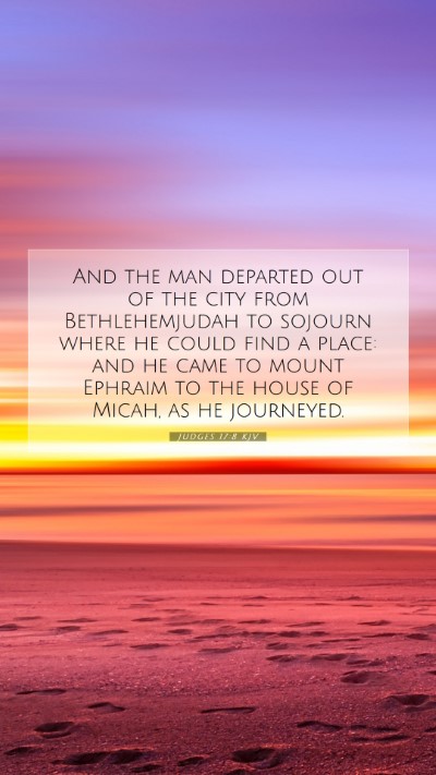 Picture 07 - Judges 17:8 KJV Mobile Phone Wallpaper - And the man departed out of the city from - Mobile Bible Verse Wallpaper