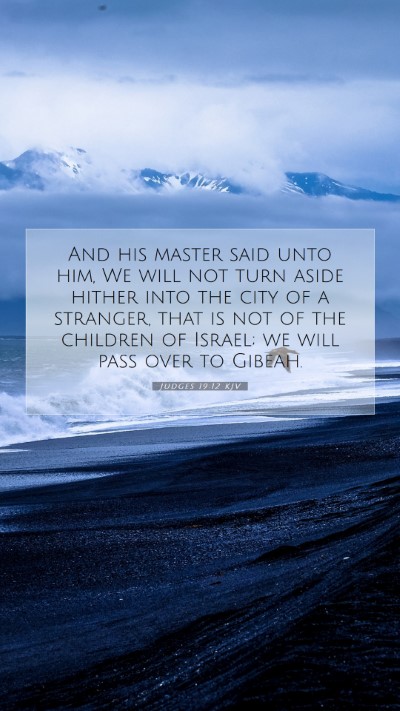Picture 07 - Judges 19:12 KJV Mobile Phone Wallpaper - And his master said unto him, We will not turn - Mobile Bible Verse Wallpaper