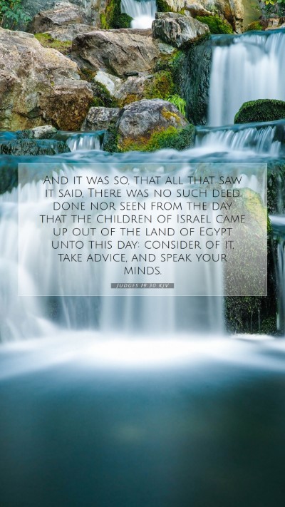 Picture 07 - Judges 19:30 KJV Mobile Phone Wallpaper - And it was so, that all that saw it said, There - Mobile Bible Verse Wallpaper