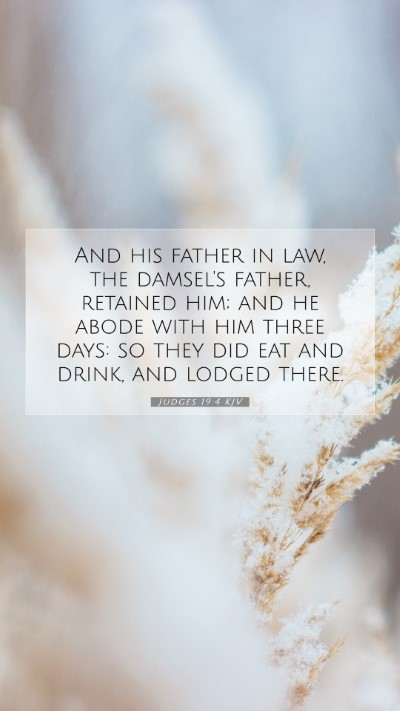 Picture 07 - Judges 19:4 KJV Mobile Phone Wallpaper - And his father in law, the damsel's father, - Mobile Bible Verse Wallpaper
