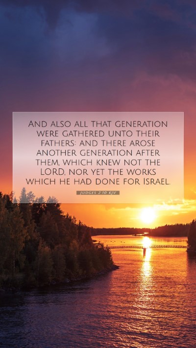 Picture 07 - Judges 2:10 KJV Mobile Phone Wallpaper - And also all that generation were gathered unto - Mobile Bible Verse Wallpaper