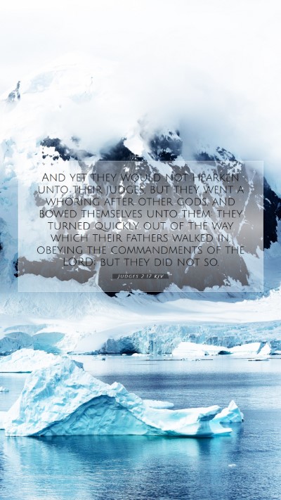 Picture 07 - Judges 2:17 KJV Mobile Phone Wallpaper - And yet they would not hearken unto their judges, - Mobile Bible Verse Wallpaper