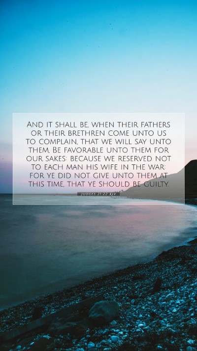 Picture 07 - Judges 21:22 KJV Mobile Phone Wallpaper - And it shall be, when their fathers or their - Mobile Bible Verse Wallpaper