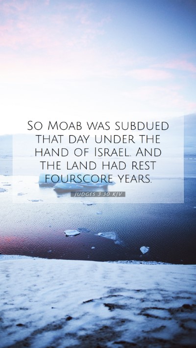 Picture 07 - Judges 3:30 KJV Mobile Phone Wallpaper - So Moab was subdued that day under the hand of - Mobile Bible Verse Wallpaper