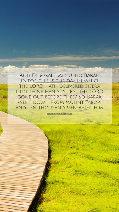 Picture 07 - Judges 4:14 KJV Mobile Phone Wallpaper - And Deborah said unto Barak, Up; for this is the - Mobile Bible Verse Wallpaper