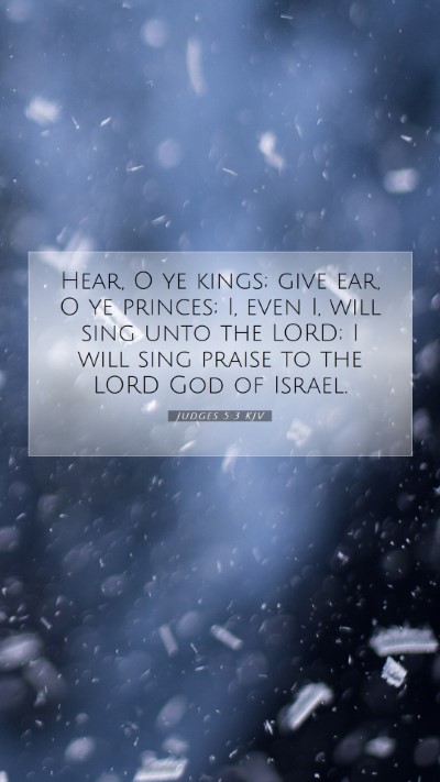 Picture 07 - Judges 5:3 KJV Mobile Phone Wallpaper - Hear, O ye kings; give ear, O ye princes; I, even - Mobile Bible Verse Wallpaper