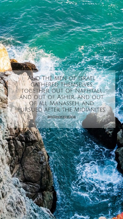 Picture 07 - Judges 7:23 KJV Mobile Phone Wallpaper - And the men of Israel gathered themselves - Mobile Bible Verse Wallpaper