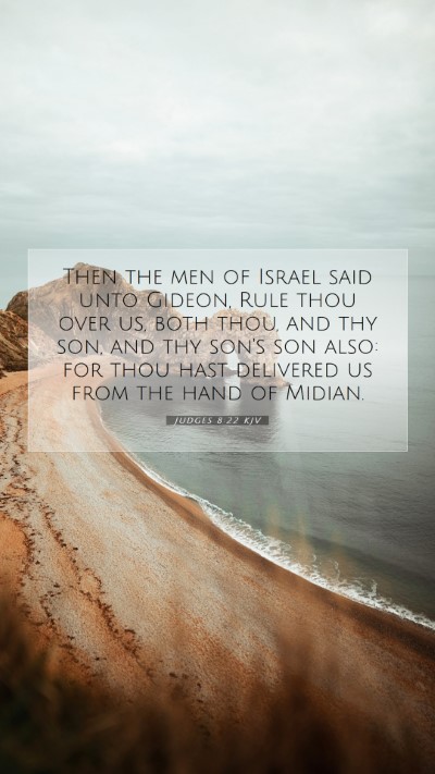 Picture 07 - Judges 8:22 KJV Mobile Phone Wallpaper - Then the men of Israel said unto Gideon, Rule - Mobile Bible Verse Wallpaper