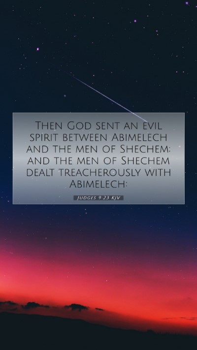 Picture 07 - Judges 9:23 KJV Mobile Phone Wallpaper - Then God sent an evil spirit between Abimelech - Mobile Bible Verse Wallpaper