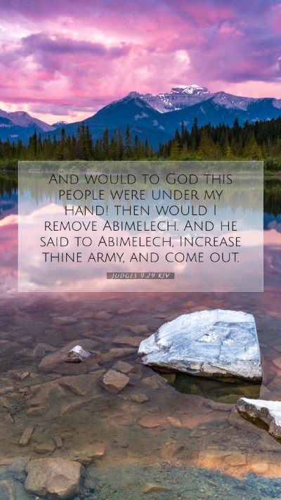 Picture 07 - Judges 9:29 KJV Mobile Phone Wallpaper - And would to God this people were under my hand! - Mobile Bible Verse Wallpaper
